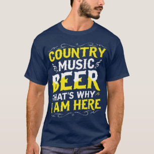 Landmuziek en bier dat waarom ik hier Western ben  T-shirt