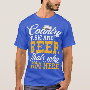 Landmuziek en bier dat waarom ik hier Western ben T-shirt