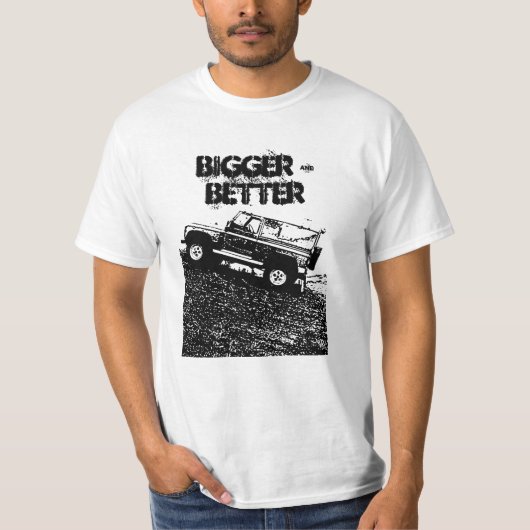Landrover naar shirt, Groter en beter T-shirt (Voorkant)
