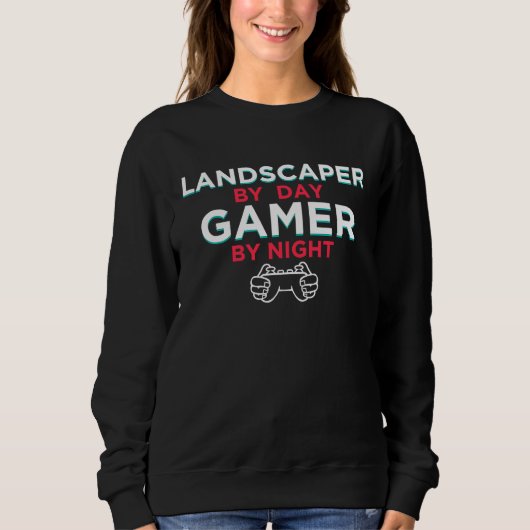 Landscaper By Day Gamer By Night  Landscaping Humo Trui (Voorkant)