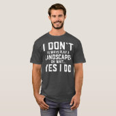 Landscaper Cadeau Funny Job Employee Appreciation T-shirt (Voorkant volledig)