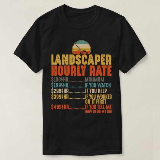 Landscaper Hourly Rate Shirt Mowing Funny Lawn Mow (Design voorkant)