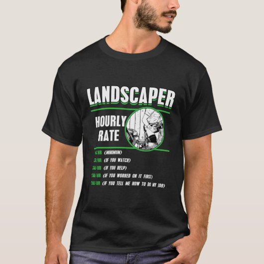 Landscaper uurtarief Landscaping Tuin Grasmaai T-shirt (Voorkant)
