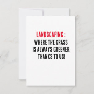 Landscaping Waar het gras altijd groener is, de Bedankkaart