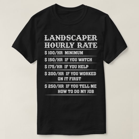 Landschaper-uurtarief T-shirt (Design voorkant)