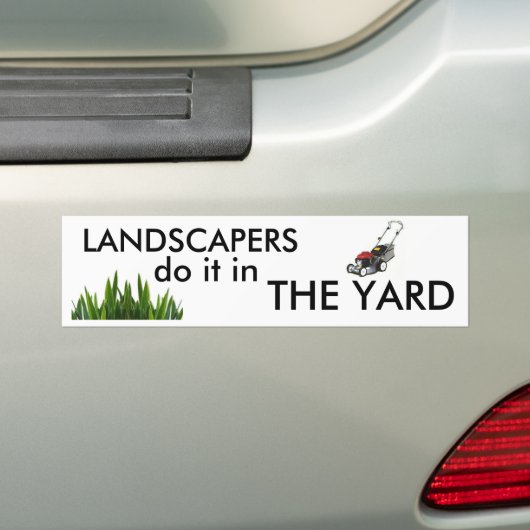 Landschappen doen het in de Yard Bumpersticker (Op auto)