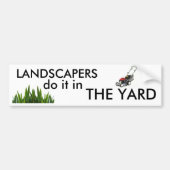 Landschappen doen het in de Yard Bumpersticker (Voorkant)