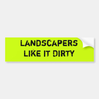 Landschappen houden van vuil bumpersticker