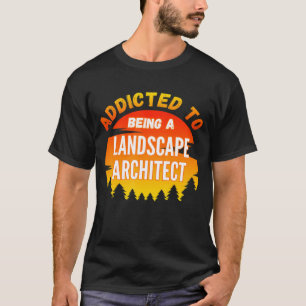 Landschapsarchitect geadviseerd aan landschapsarch t-shirt