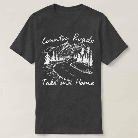 landwegen brengen me naar huis t-shirt (Design voorkant)