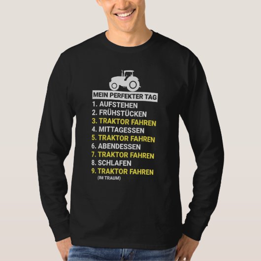 Landwurt Tractor rijdt mijn perfecte dag voor de b T-shirt (Voorkant)