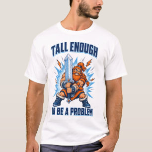 Lang genoeg om een probleem te zijn, korte koning t-shirt