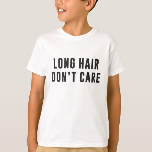 Lang haar. Maakt niet uit T-shirt