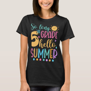 Lange 5e graad Hallo zomervakantie vorige dag O T-shirt
