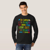 Lange 6de graad Kijk uit 7de graad hier ik kom 1 T-shirt (Voorkant volledig)