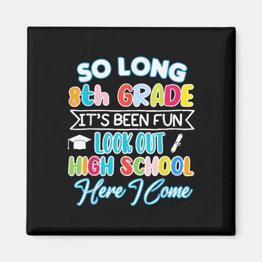 Lange 8e graad Hallo High School Afstuderen Fun Magneet (Voorkant)