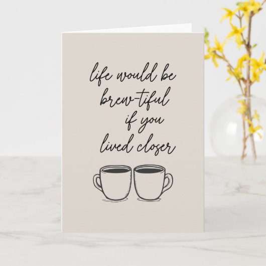 Lange afstand vriendschap koffie woordspeling lief kaart (Gele Bloem)