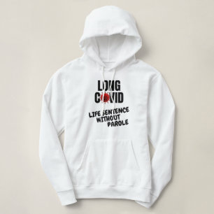 LANGE COVID - levenslange gevangenisstraf zonder v Hoodie