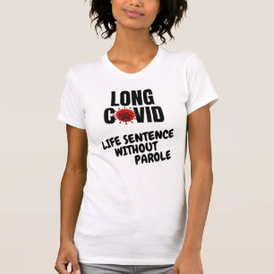 LANGE COVID - levenslange gevangenisstraf zonder v T-shirt