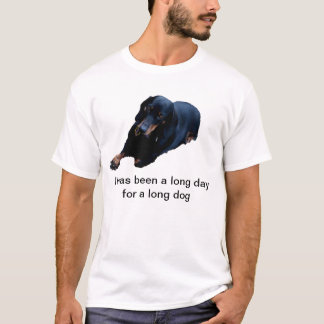 Lange dag voor een lange hond T-Shirt