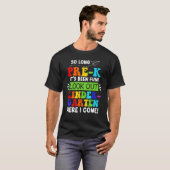 Lange kleuterschool hier kom ik studeren t-shirt (Voorkant volledig)