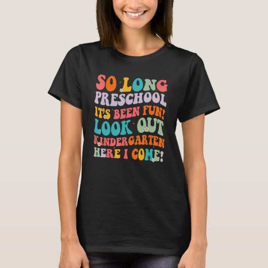 Lange kleuterschool hier kom ik studeren t-shirt (Voorkant)
