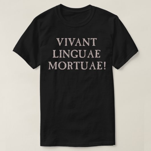 Lange Live Dead Languages Latijn T-shirt (Design voorkant)