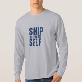 Lange-sleeve SHIP-SHIPMATE-SELF design t-shirt