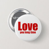 Lange tijd grappige Valentijnsdag Ronde Button 5,7 Cm (Voorkant /achterkant)