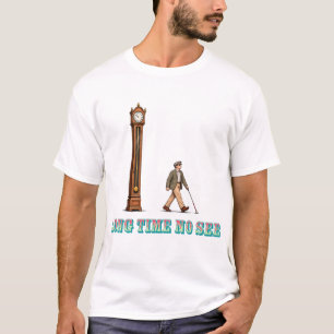 Lange tijd niet gezien t-shirt