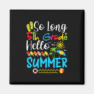 Lange vijfde klas Hallo zomerdag op school. Magneet
