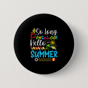 Lange voorschoolse Hallo zomerdag op school. Ronde Button 5,7 Cm