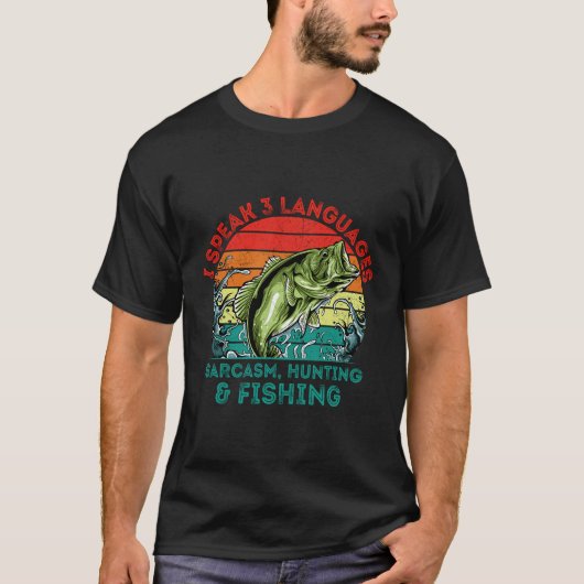 Languages Sarcasm Hunting Vist Hobby Hunter Pas T-shirt (Voorkant)