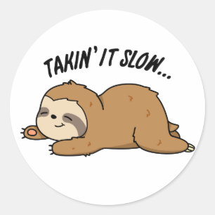 Langzaam Aan Grappige Luiaard Pun Ronde Sticker