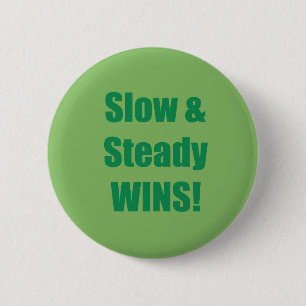 Langzaam en gestaag WINT! Ronde Button 5,7 Cm