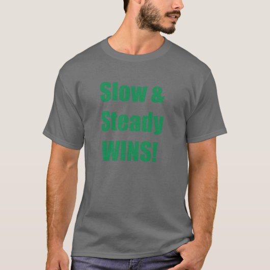 Langzaam en gestaag WINT! T-shirt (Voorkant)