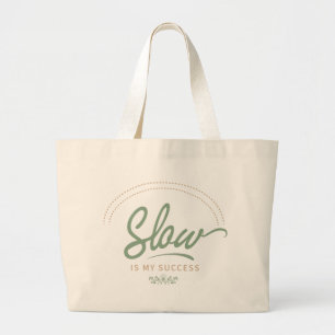 Langzaam Is Mijn Succes Grote Tote Bag