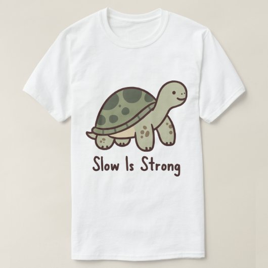 Langzaam Is Sterke Cute Schildpad Motivatie T-shirt (Design voorkant)
