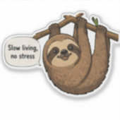 Langzaam Leven Geen Stress  Mindful Levensstijl Sticker (Voorkant)