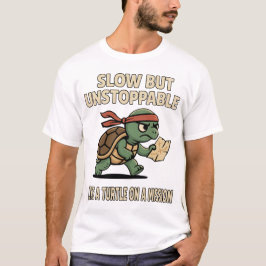 Langzaam maar niet te stoppen - Grappige schildpad T-shirt