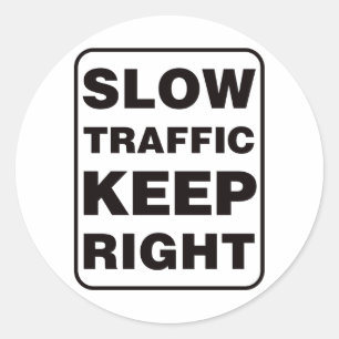 Langzaam verkeer blijft goed! ronde sticker