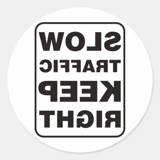Langzaam verkeer, houd rechts! - Gespiegeld Ronde Sticker (Voorkant)