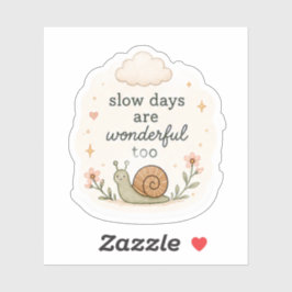 Langzame dagen zijn prachtig sticker – Cozy Ae