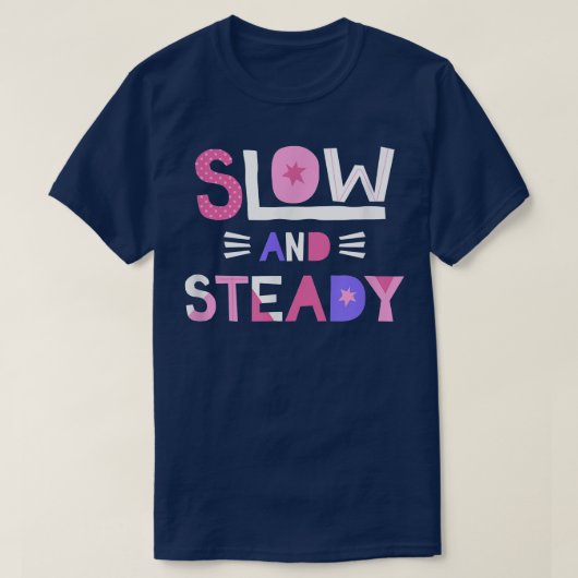 Langzame en geleidelijke Positieve Inspirerende Mo T-shirt (Design voorkant)