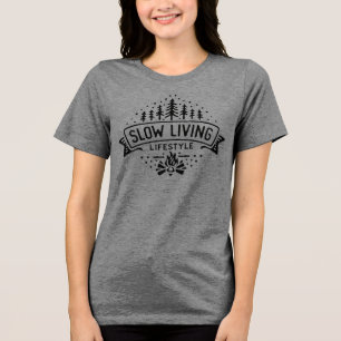 Langzame levensstijl Tri-Blend shirt