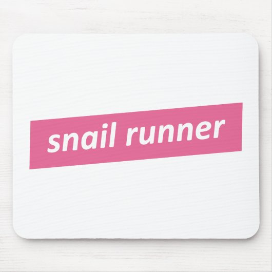 Langzame start. Snagelloopster Muismat (Voorkant)