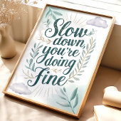 Langzamer aan. Je maakt kunstwerken Poster