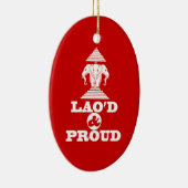 LAO'S D & PROUD KERAMISCH ORNAMENT (Rechts)