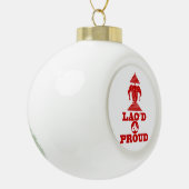 LAO'S D & PROUD KERAMISCHE BAL ORNAMENT (Links)