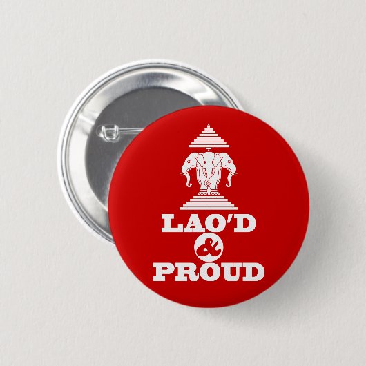 LAO'S D & PROUD RONDE BUTTON 5,7 CM (Voorkant /achterkant)